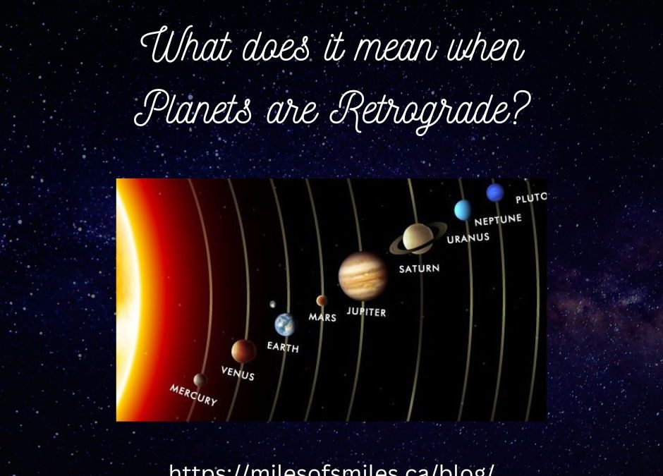 What does it mean when Planets are Retrograde?