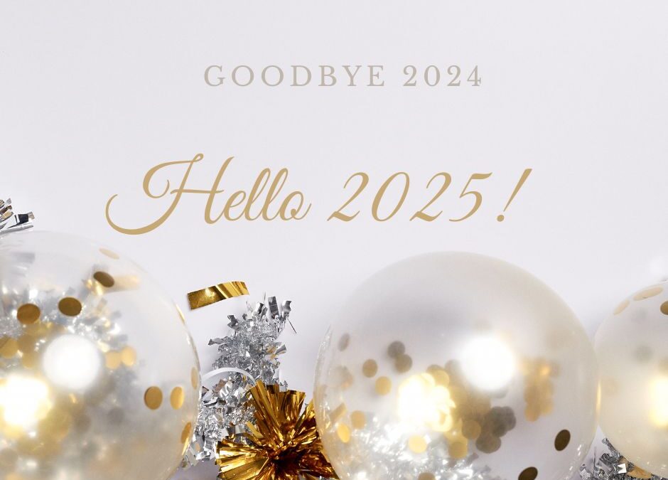 Goodbye 2024 – Hello 2025!