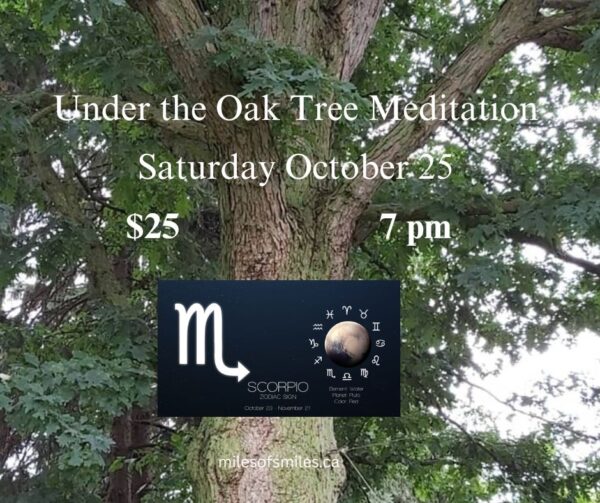 Under the Oak Tree Meditation – Sun in Scorpio Saturday October 25