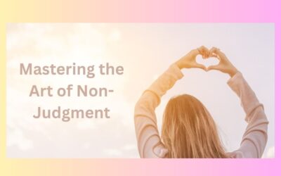 Mastering the Art on Non-Judgment